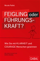 Boris Grundl, Nicole Pathé - Feigling oder Führungskraft?