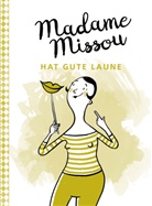 Isabel Große Holtforth, Madame Missou, Madame Missou, Isabel Große Holtforth - Madame Missou hat gute Laune