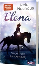 Nele Neuhaus - Elena – Ein Leben für Pferde 1: Gegen alle Hindernisse