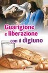 Emmanuel Maillard - Guarigione e liberazione con il digiuno