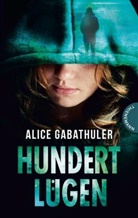 Alice Gabathuler - Hundert Lügen