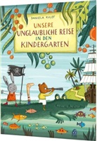 Daniela Kulot, Daniela Kulot - Unsere unglaubliche Reise in den Kindergarten