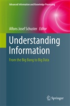 Alfon Josef Schuster, Alfons Josef Schuster, Alfons J. Schuster, Alfons Josef Schuster - Understanding Information