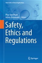 Phuc Van Pham, Rosemann, Rosemann, Achim Rosemann, Phu Van Pham, Phuc Van Pham - Safety, Ethics and Regulations