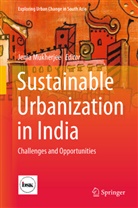 Jeni Mukherjee, Jenia Mukherjee - Sustainable Urbanization in India