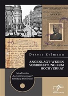 Detert Zylmann - Angeklagt wegen Vorbereitung zum Hochverrat. Inhaftiert im "Konzentrationslager" Hamburg-Fuhlsbüttel