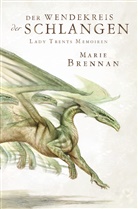 Marie Brennan - Lady Trents Memoiren: Der Wendekreis der Schlangen