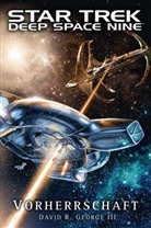 David R (III.) George, David R. George, David R. Iii George, David R. George Iii, David R. George III. - Star Trek - Deep Space Nine: Vorherrschaft
