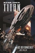 James Swallow - Star Trek - Titan: Aus der Dunkelheit