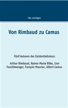 Ilka Scheidgen - Von Rimbaud zu Camus