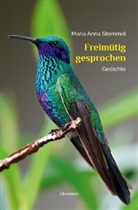 Maria A. Stommel, Maria Anna Stommel - Freimütig gesprochen