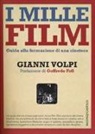 Gianni Volpi - I mille film. Guida alla formazione di una cineteca