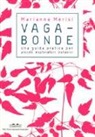 Marianna Merisi - Vagabonde! Una guida pratica per piccoli esploratori botanici