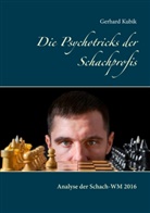Gerhard Kubik - Die Psychotricks der Schachprofis