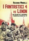 Riccardo Mandelli - I fantastici 4 vs Lenin. Una missione della Massoneria italiana nella Russia del 1917