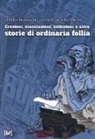 Charles Bukowski, Matthias Schultheiss - Erezioni, eiaculazioni, esibizioni e altre storie d ordinaria follia