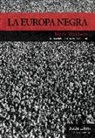 Mark Mazower - La Europa negra : desde la Gran Guerra hasta la caída del comunismo