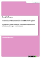 Bernd Hofmann - Saumtier, Ochsenkarren oder Pferdewagen?