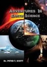 Dr Peter T Scott, Peter T Scott - Adventures in Earth Science