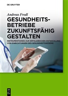 Andreas Frodl - Gesundheitsbetriebe zukunftsfähig gestalten