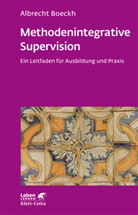 Albrecht Boeckh - Methodenintegrative Supervision (Leben Lernen, Bd. 210)