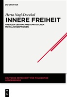 Herta Nagl-Docekal - Deutsche Zeitschrift für Philosophie, Sonderbände - .36: Innere Freiheit