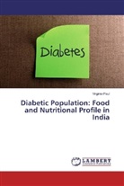 Virginia Paul - Diabetic Population: Food and Nutritional Profile in India
