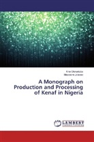 Moyosore Jolaoso, Kike Oloruntoba - A Monograph on Production and Processing of Kenaf in Nigeria