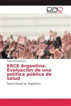 Rosario Barrenechea - ERCE Argentina. Evaluación de una política pública de salud