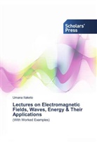 Umana Itaketo - Lectures on Electromagnetic Fields, Waves, Energy & Their Applications