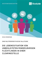 Nicole Reddemann - Die Lebenssituation von unbegleiteten minderjährigen Flüchtlingen in einer Clearingstelle