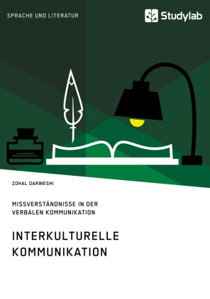 Zohal Darweshi - Interkulturelle Kommunikation Missverständnisse in der verbalen Kommunikation