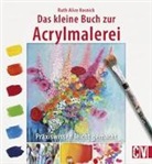 Kunst-Im Auftrag, Ruth A. Kosnick, Ruth Alice Kosnick, Ruth-Alice Kosnick - Das kleine Buch zur Acrylmalerei
