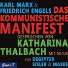 Friedrich Engels, Kar Marx, Karl Marx, Katharina Thalbach - Das Kommunistische Manifest, 2 Audio-CD (Audiolibro)