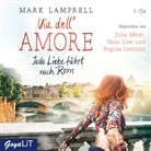Mark Lamprell, Regina Lemnitz, Hans Löw, Julia Meier, Bernd Stephan - Via de'll Amore - Jede Liebe führt nach Rom, 5 Audio-CD (Audiolibro)