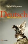 Rafael Seligmann - Deutsch meschugge