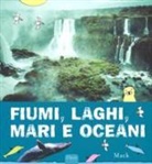 MACK - Fiumi, laghi, mari e oceani
