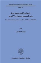 Gerald Mäsch - Rechtswahlfreiheit und Verbraucherschutz.