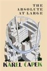 Karel Capek - The Absolute at Large