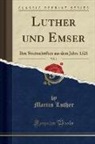 Martin Luther - Luther und Emser, Vol. 1