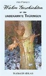 Alice Frontzeck - Wahre Geschichten um das unbekannte Thüringen