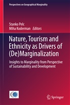 Koderman, Koderman, Miha Koderman, Stank Pelc, Stanko Pelc - Nature, Tourism and Ethnicity as Drivers of (De)Marginalization