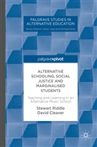 David Cleaver, Stewar Riddle, Stewart Riddle - Alternative Schooling, Social Justice and Marginalised Students