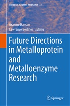 Berliner, Berliner, Lawrence Berliner, Graem Hanson, Graeme Hanson - Future Directions in Metalloprotein and Metalloenzyme Research