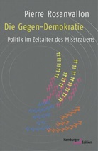 Pierre Rosanvallon, Michael Halfbrodt - Die Gegen-Demokratie