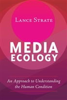 Lance Strate, Strate Lance - Media Ecology