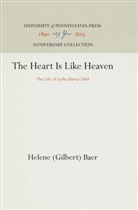 Baer, Helene (Gilbert) Baer - The Heart Is Like Heaven