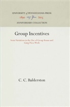 C C Balderston, C. C. Balderston - Group Incentives