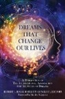 Robert Gongloff, Robert P Gongloff, Robert P. Gongloff, Robert J Hoss, Robert J. Hoss - Dreams That Change Our Lives