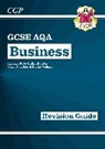CGP Books, CGP Books, CGP Books, CGP Books - New GCSE Business AQA Revision Guide (with Online Edition, Videos & Quizzes)